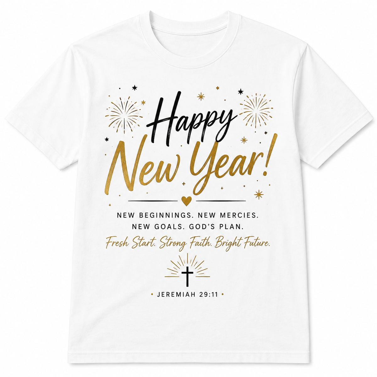 Happy New Year Faith T-Shirt – New Beginnings, New Mercies